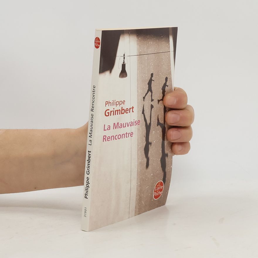 Philippe Grimbert La mauvaise rencontre
