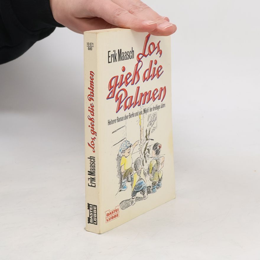 Erik Maasch Los, giess die Palmen
