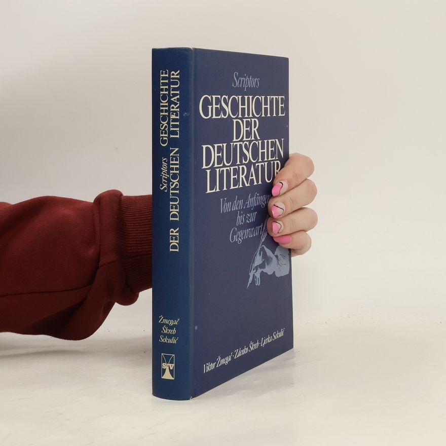 Viktor Žmegač Scriptors Geschichte der deutschen Literatur