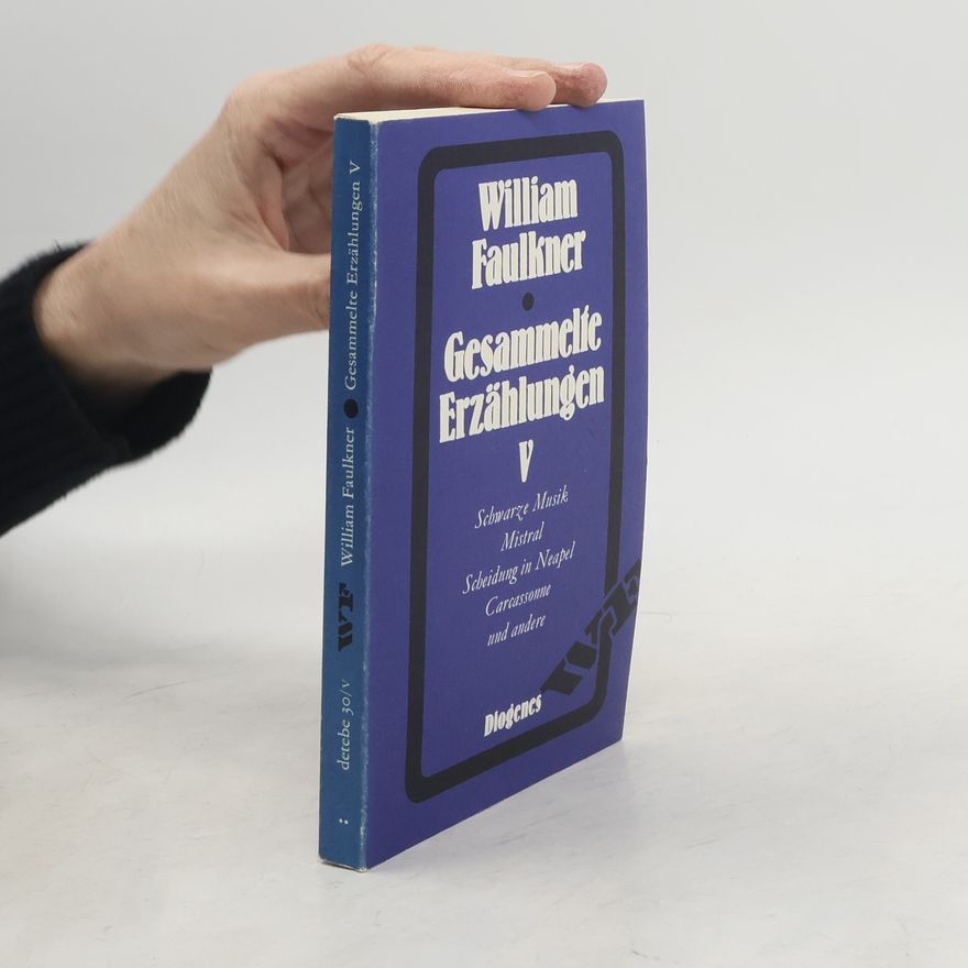 William Faulkner Gesammelte Erzählungen V