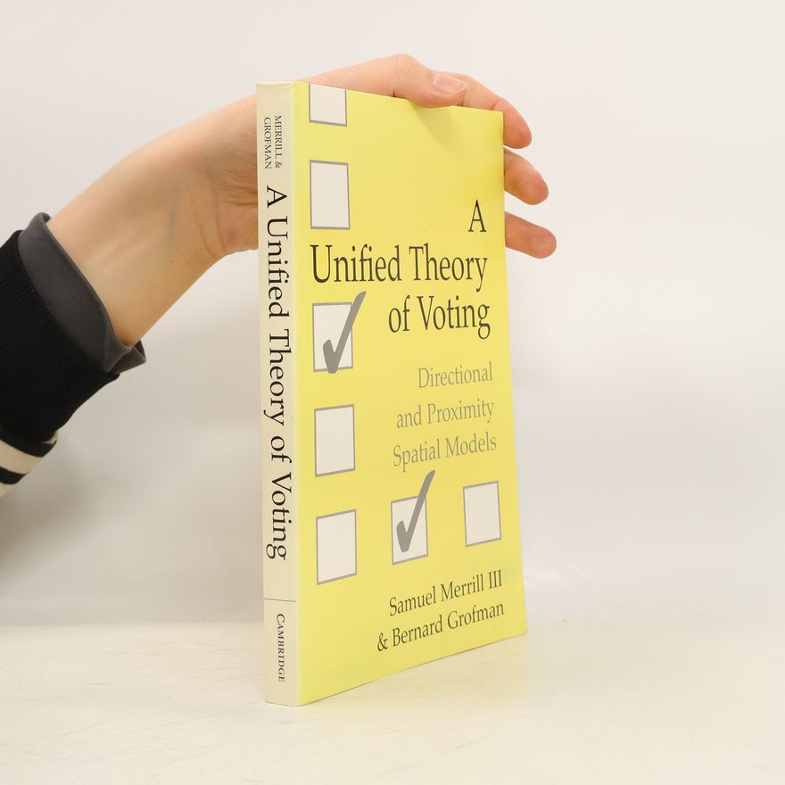 Bernard Grofman A Unified Theory of Voting