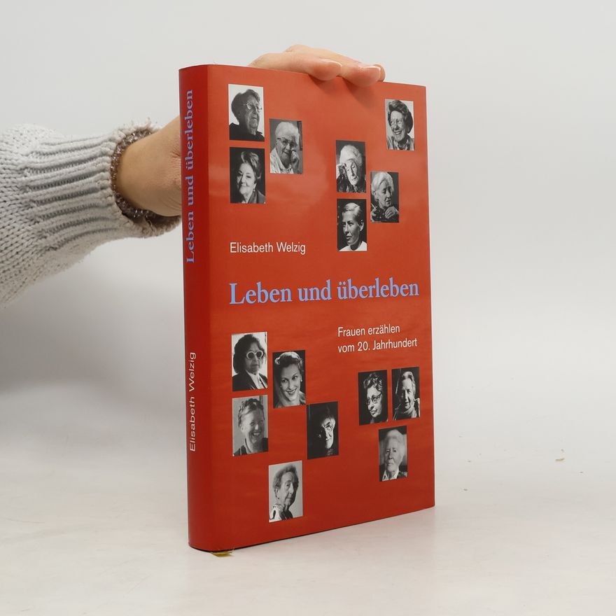Elisabeth Welzig Leben und überleben