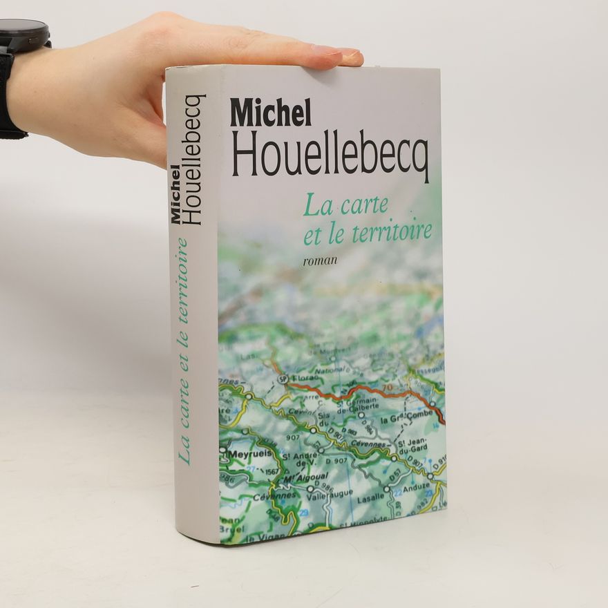 Michel Houellebecq La carte et le territoire