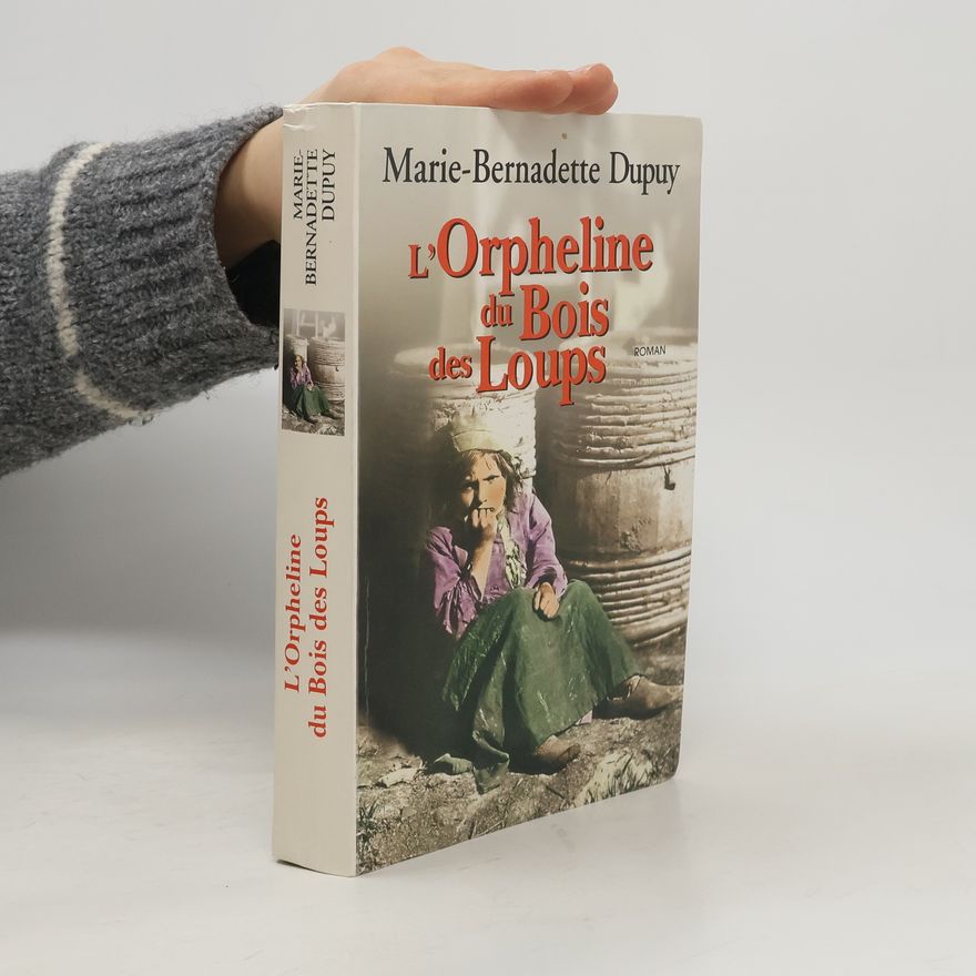 Marie-Bernadette Dupuy L'orpheline du bois des loups