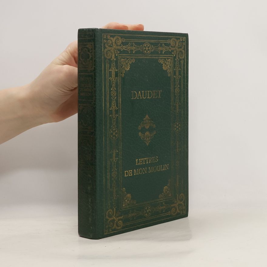 Alphonse Daudet Lettres de mon moulin