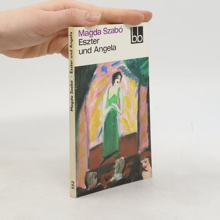 Magda Szabó Eszter und Angela