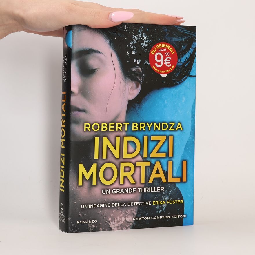 Robert Bryndza Nuova narrativa Newton: Indizi mortali