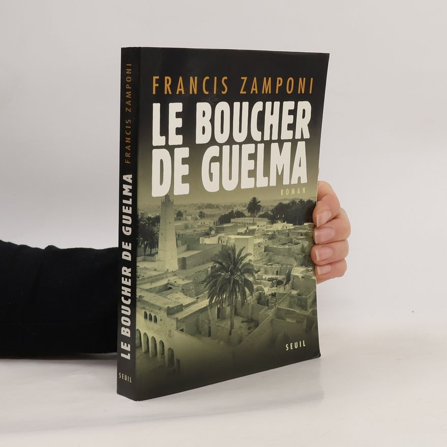 Francis Zamponi Le Boucher de Guelma