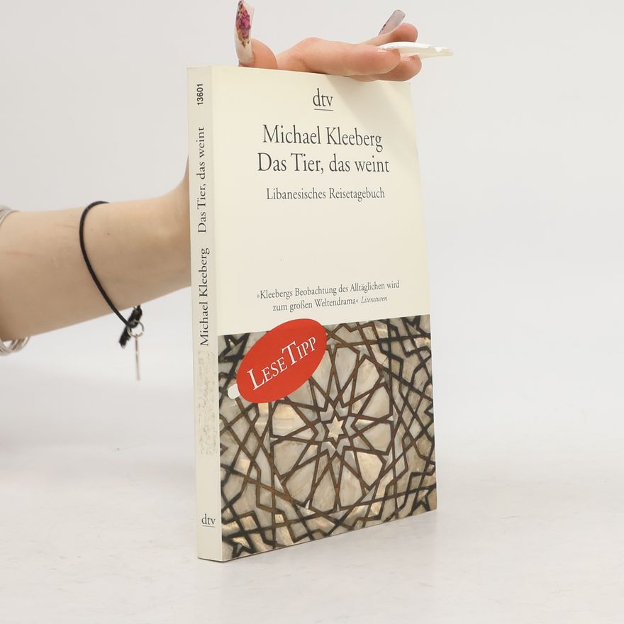 Michael Kleeberg Das Tier, das weint