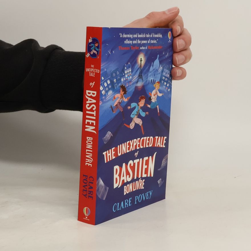 Clare Povey The Unexpected Tale of Bastien Bonlivre