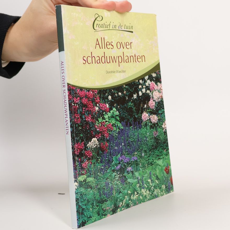 Dorothée Waechter Alles over schaduwplanten