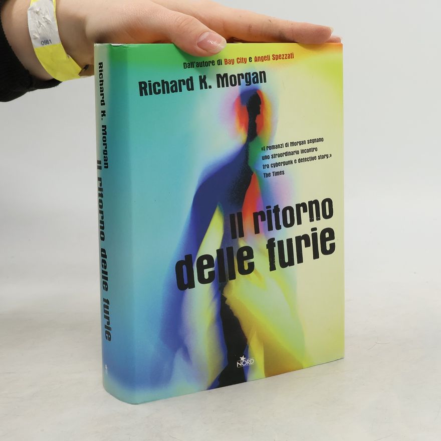 Richard K. Morgan Altered Carbon - 3: Il ritorno delle furie