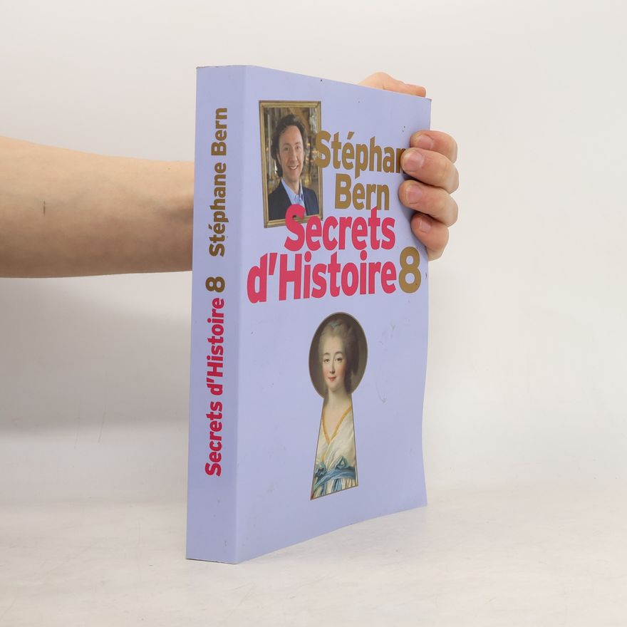 Stéphane Bern Secrets d'histoire 8