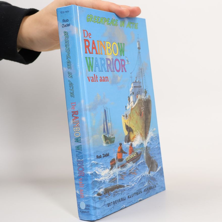 Rob Zadel De Rainbow Warrior valt aan