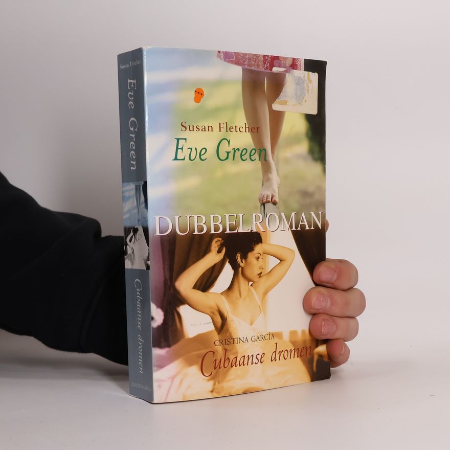 Cristina García Eve Green. Cubaanse dromen