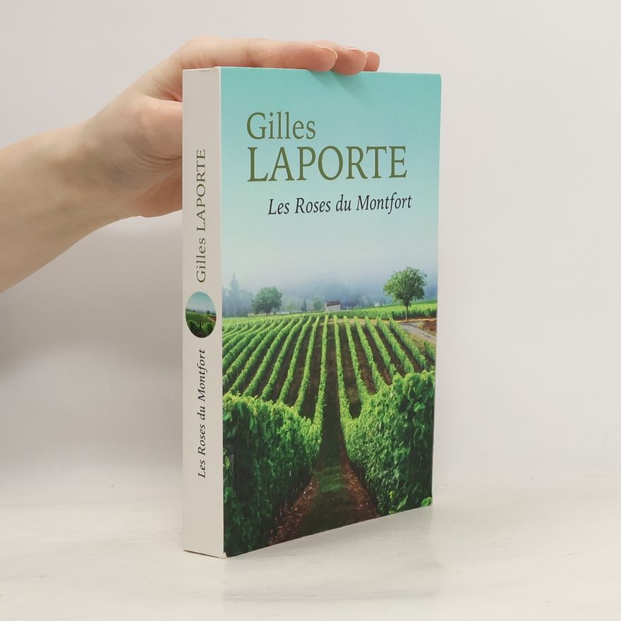 Gilles Laporte Les roses du Montfort