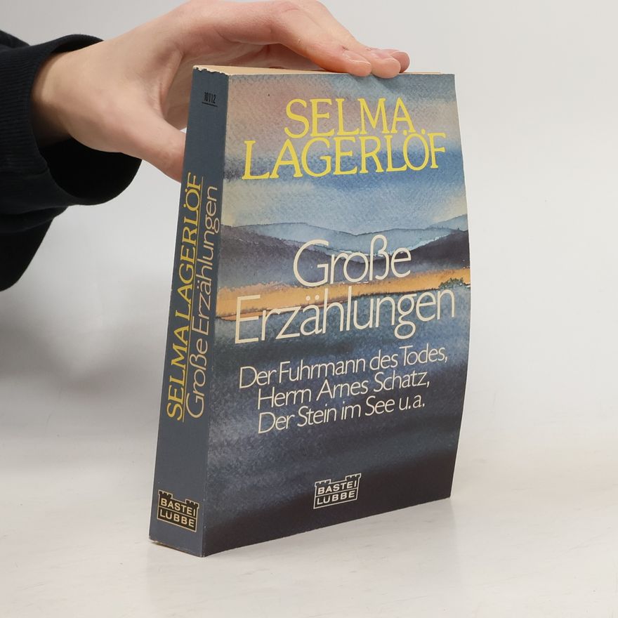 Selma Lagerlöf Große Erzählungen