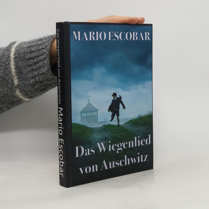 Mario Escobar Das Wiegenlied von Auschwitz
