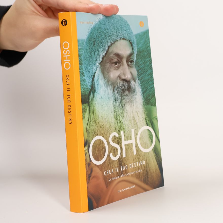 Osho Crea il tuo destino