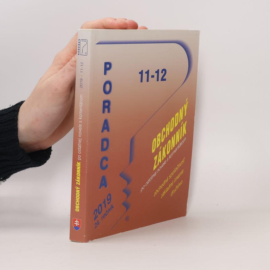 Kolektív autorov Poradca 11-12. 24. Ročník: obchodný zákonník po ostatnej novele s komentárom