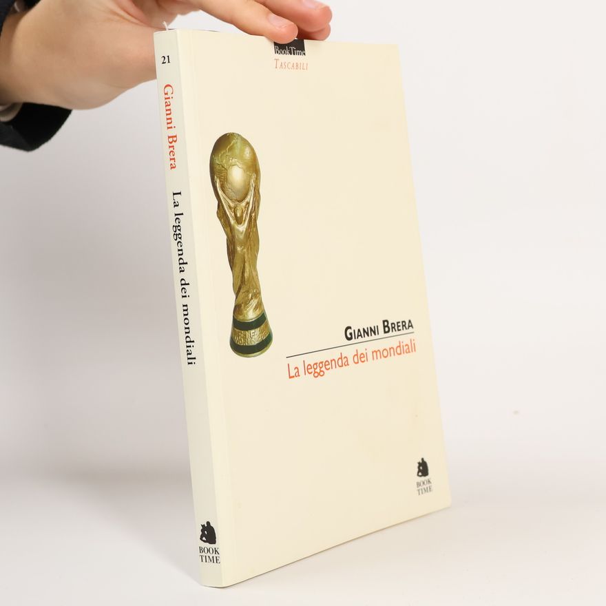 Gianni Brera Tascabili - 21: La leggenda dei mondiali
