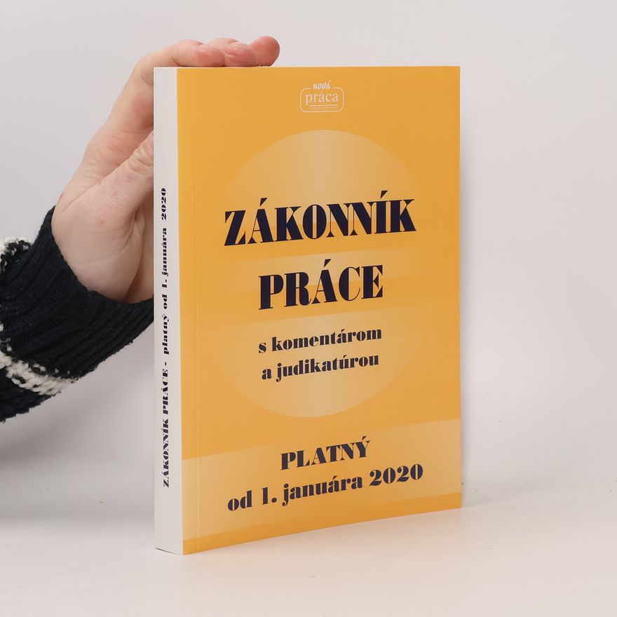 Collectif d'auteurs Zákonník práce s komentárom a judikatúrou platný od 1. januára 2020