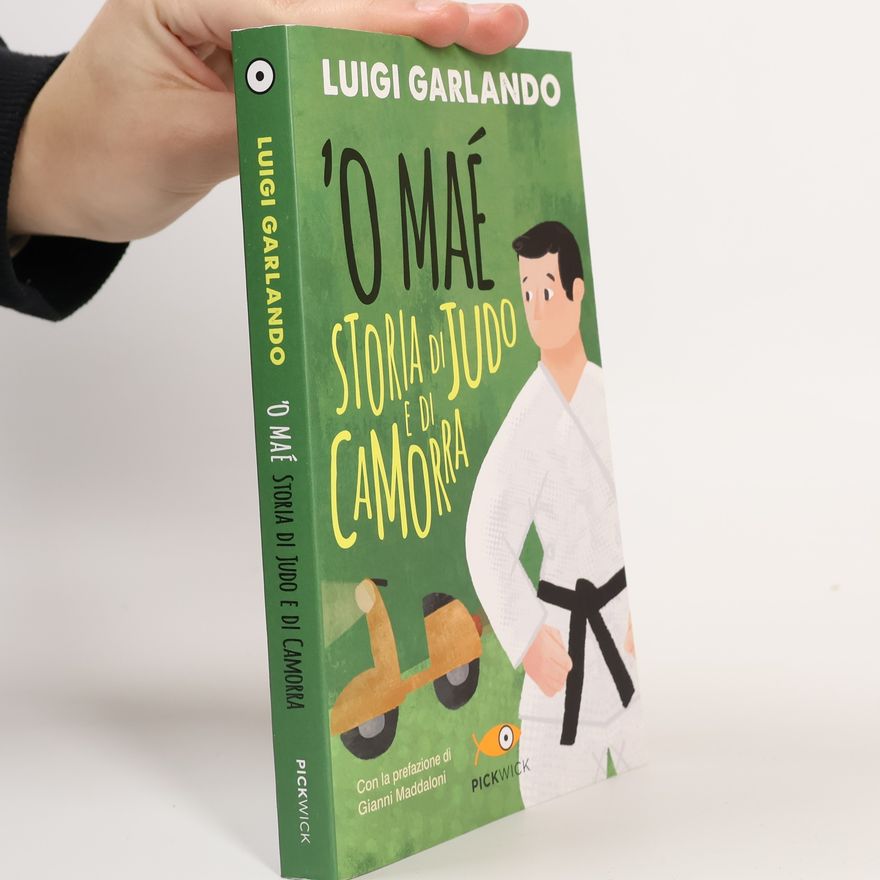 Gianni Maddaloni 'O maé. Storia di judo e di camorra