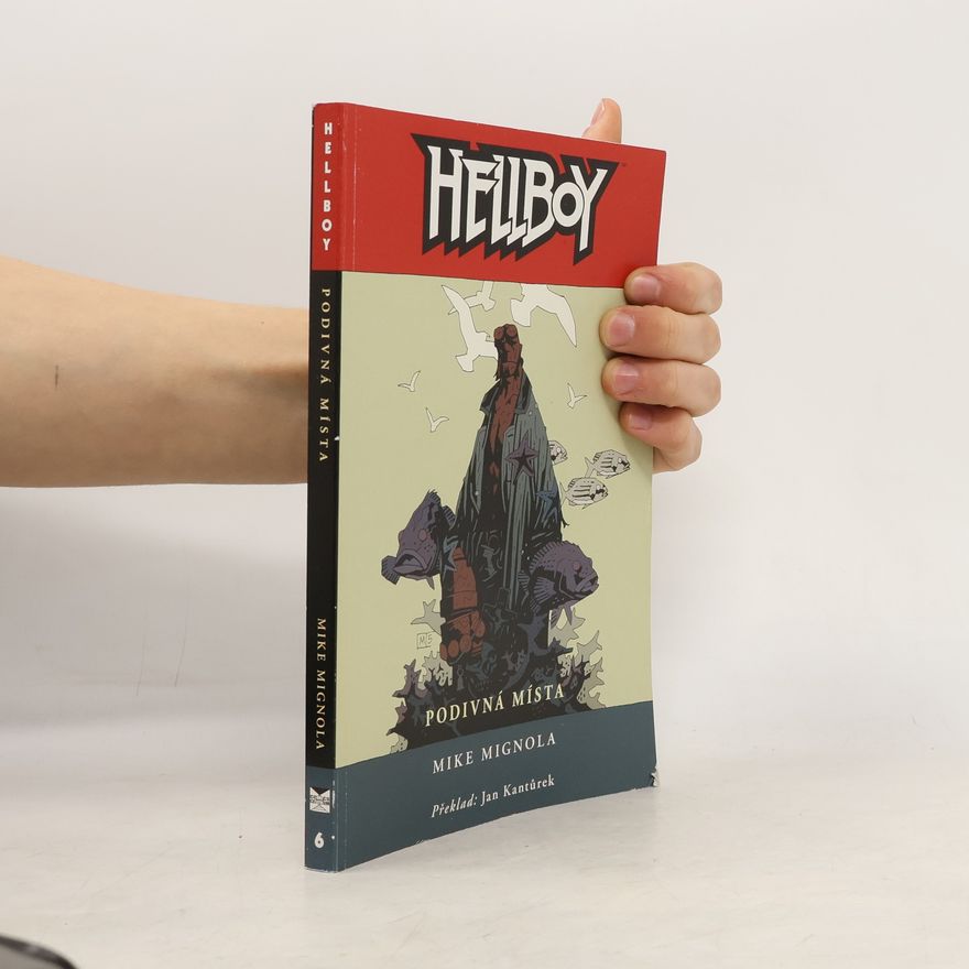 Mike Mignola Hellboy. Podivná místa