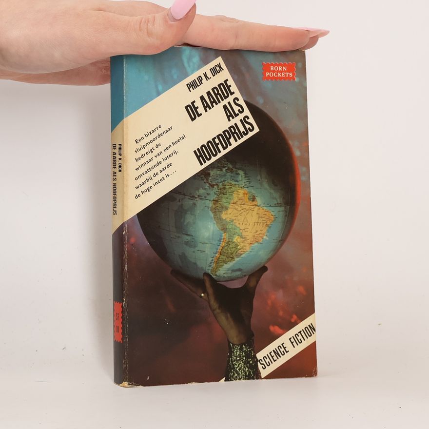 Philip K. Dick De aarde als hoofdprijs