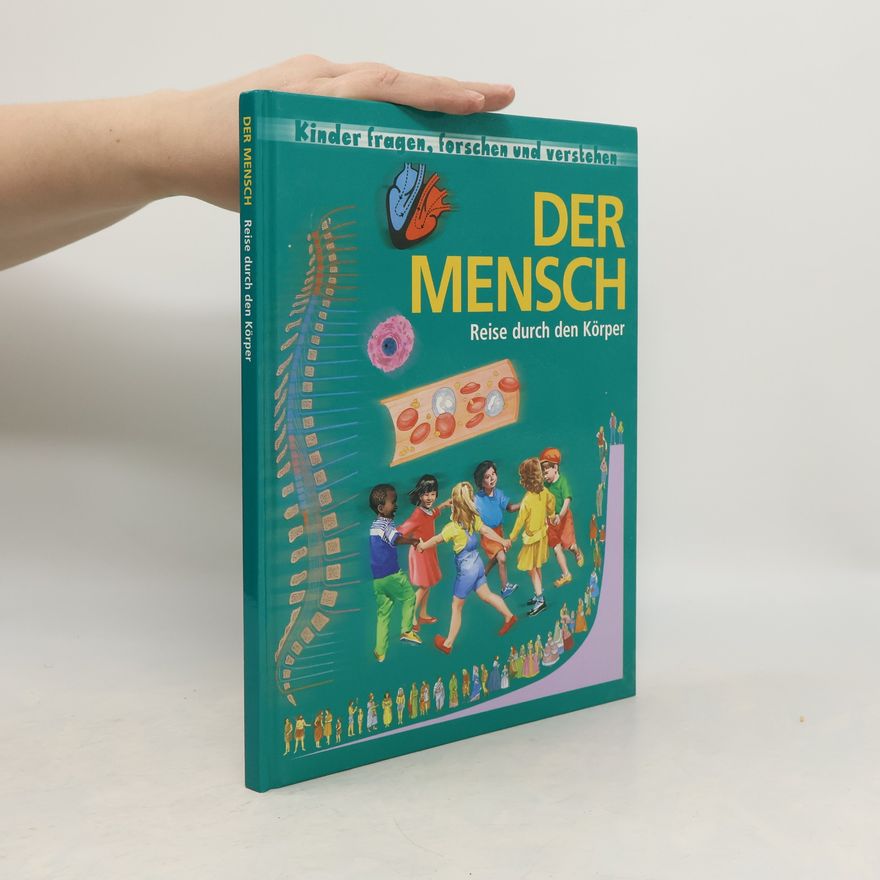 Autorenkollektiv Der Mensch. Reise durch den Körper