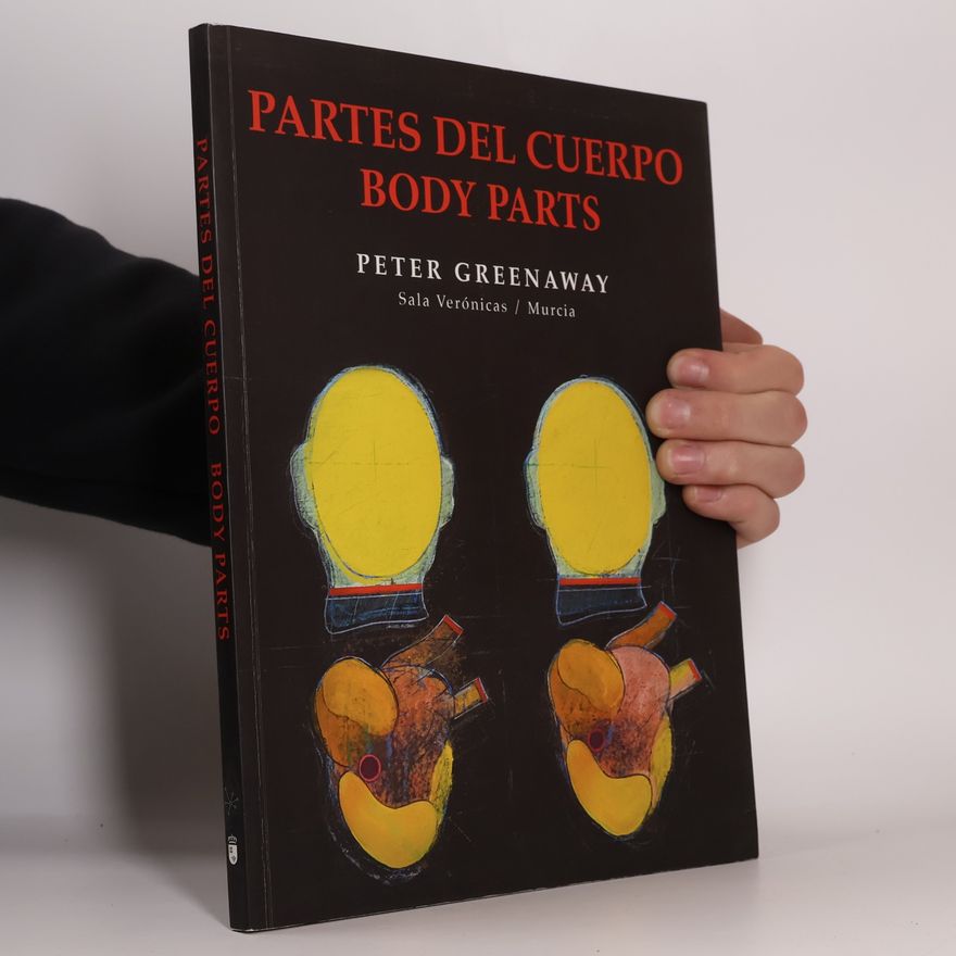 Peter Greenaway Partes del cuerpo Body Parts