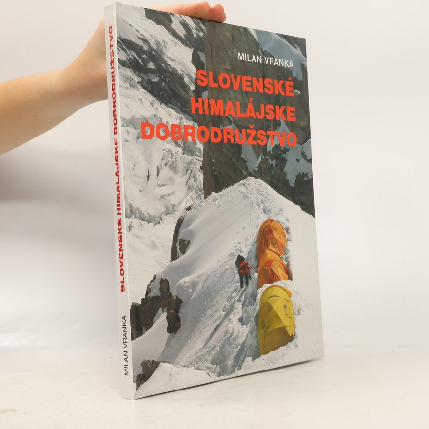 Milan Vranka Slovenské himalájske dobrodružstvo