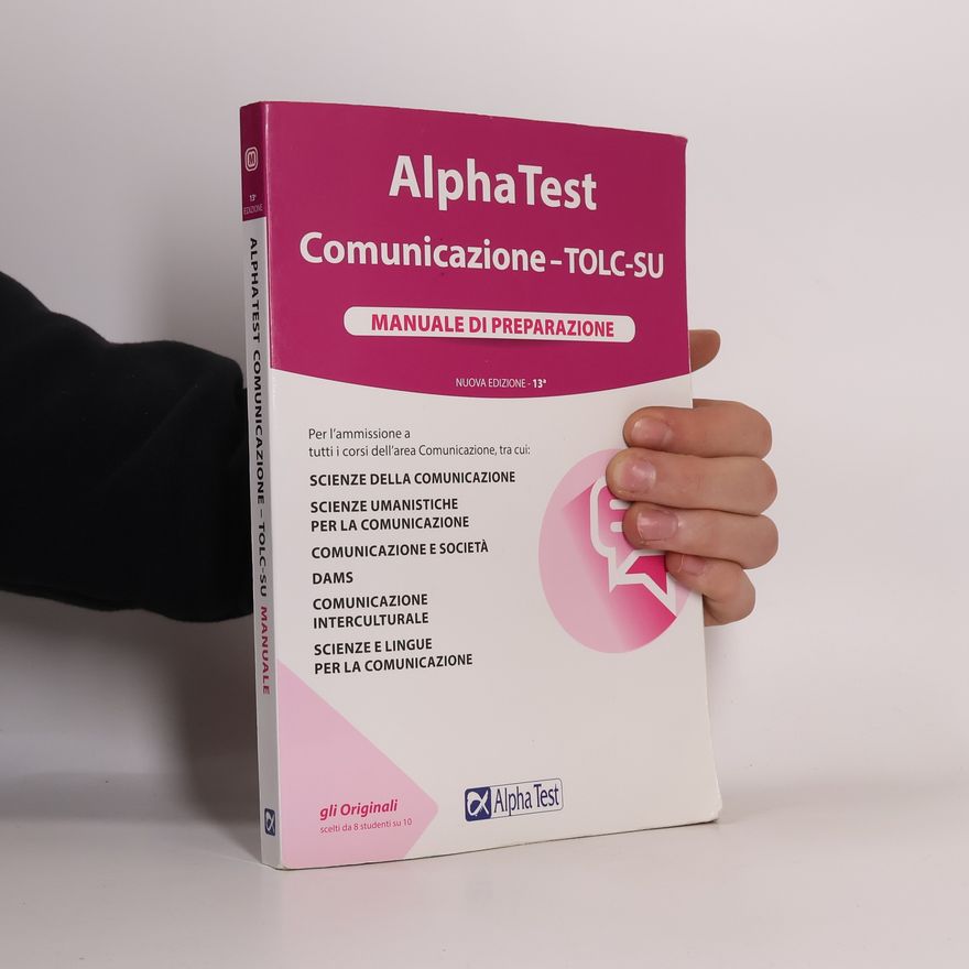 Paola Borgonovo Alpha Test Comunicazione TOLC-SU Manuale di preparazione Nuova ediz. - 13ª