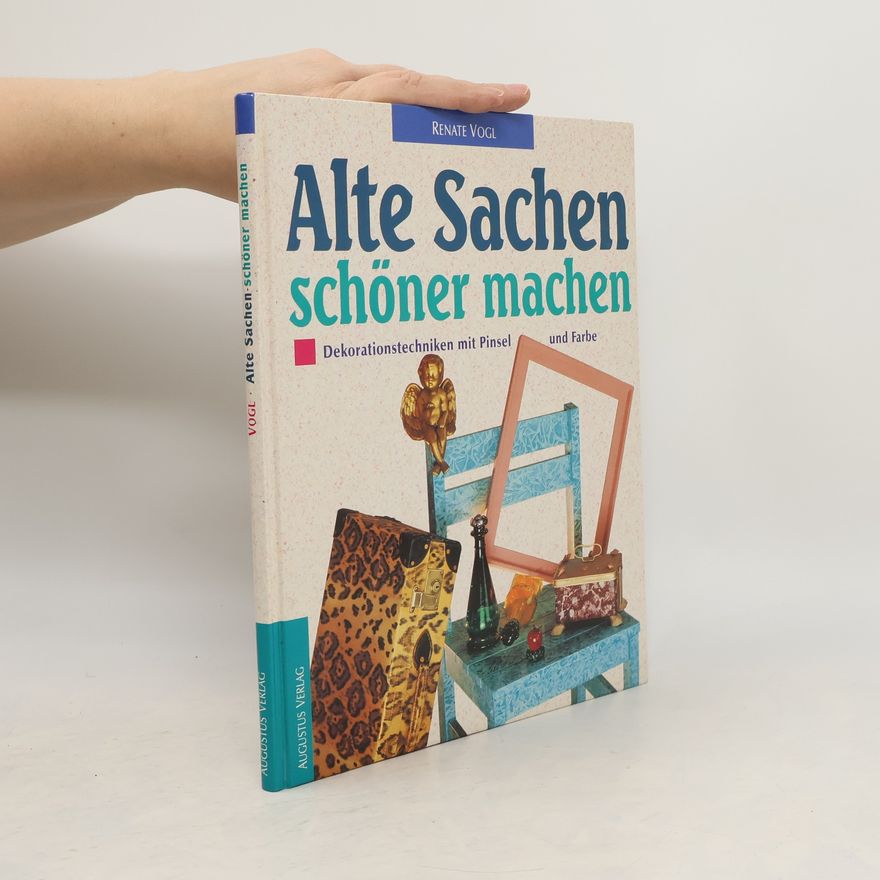Renate Vogl Alte Sachen schöner machen
