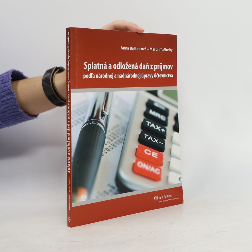Anna Baštincová Splatná a odložená daň z príjmov podľa národnej a nadnárodnej úpravy účtovníctva