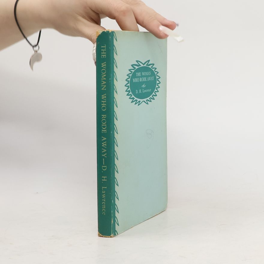 D. H. Lawrence The Woman Who Rode Away