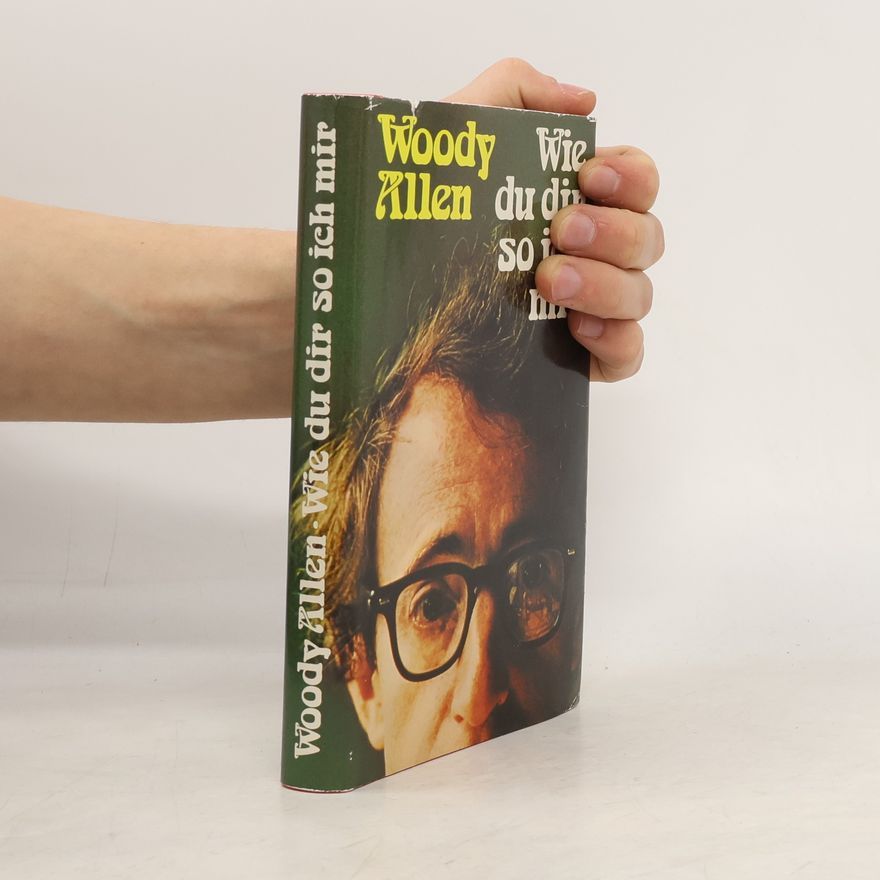 Woody Allen Wie du dir so ich mir