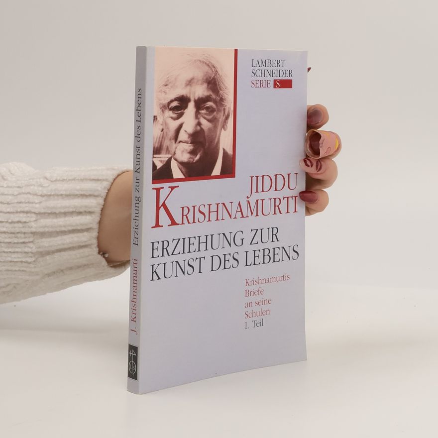 Jiddu Krishnamurti Erziehung zur Kunst des Lebens