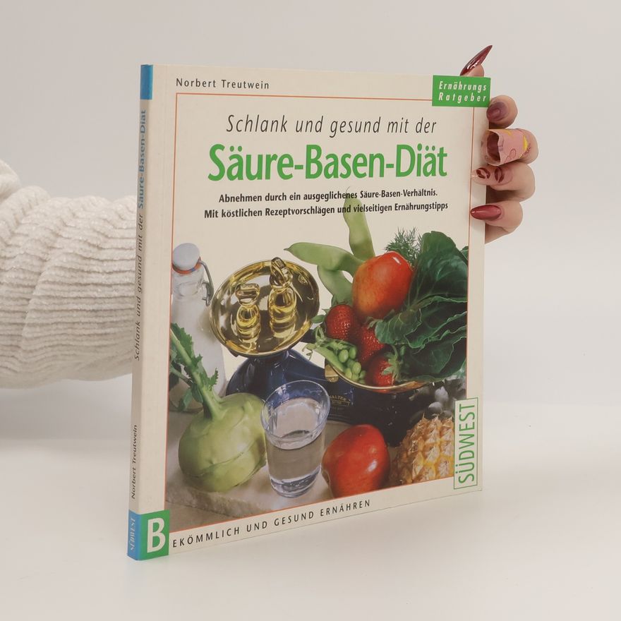 Norbert Treutwein Schlank und gesund mit der Säure-Basen-Diät