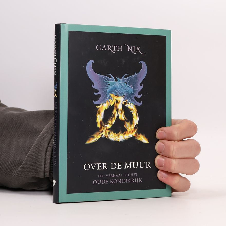 Garth Nix Het Oude Koninkrijk: Over de Muur