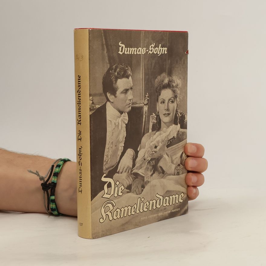 Alexandre Dumas der Jüngere Die Kameliendame
