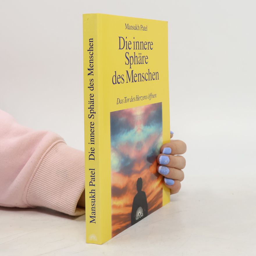 Mansukh Patel Die innere Sphäre des Menschen