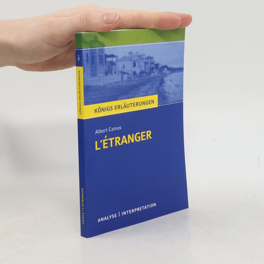 Martin Lowsky Textanalyse und Interpretation zu Albert Camus, L'Étranger