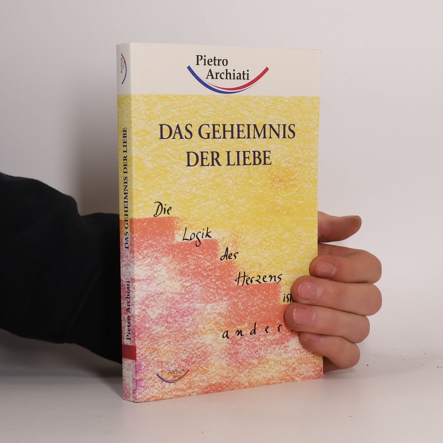Pietro Archiati Das Geheimnis der Liebe