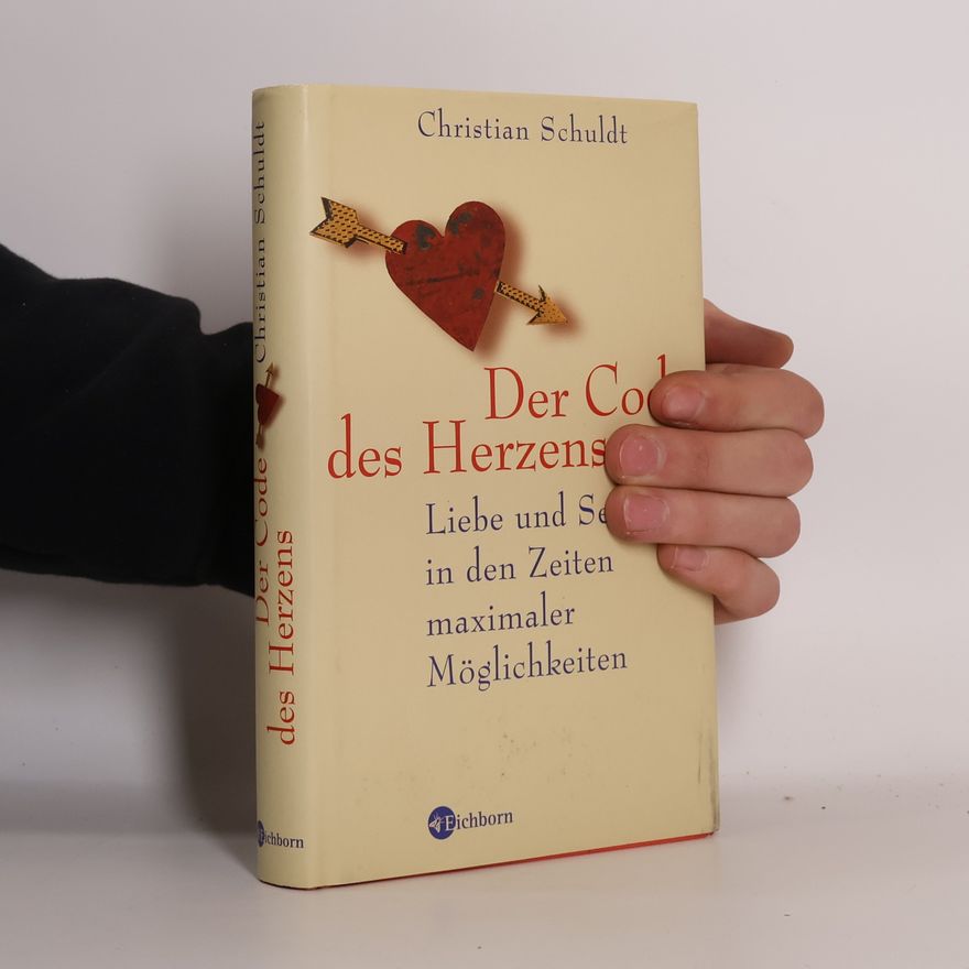 Christian Schuldt Der Code des Herzens