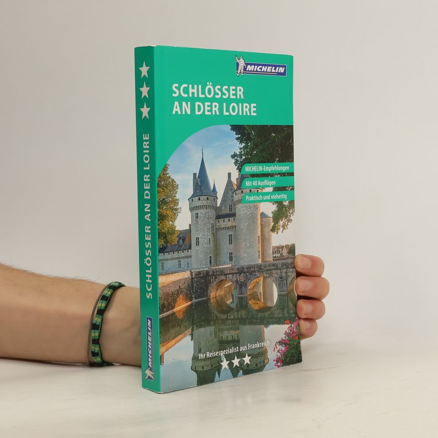 Cathrin Rummel Michelin der grüne Reiseführer: Schlösser an der Loire