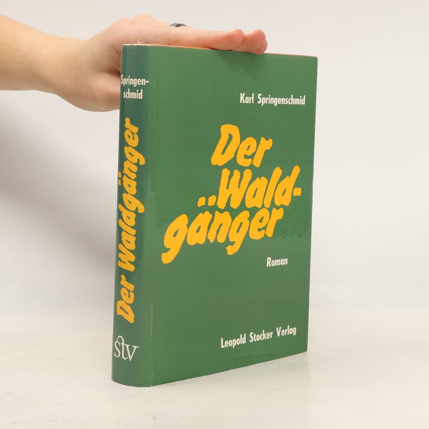 Karl Springenschmid Der Waldgänger
