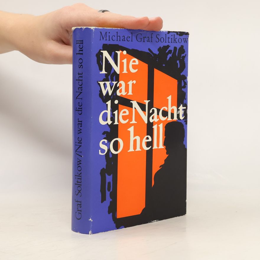 Michael Soltikow Nie war die Nacht so hell
