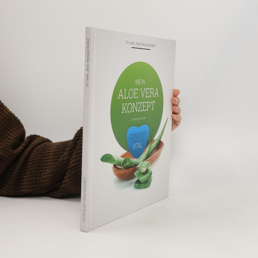 Jean-Bernard Vuillème Mein Aloe-Vera-Konzept