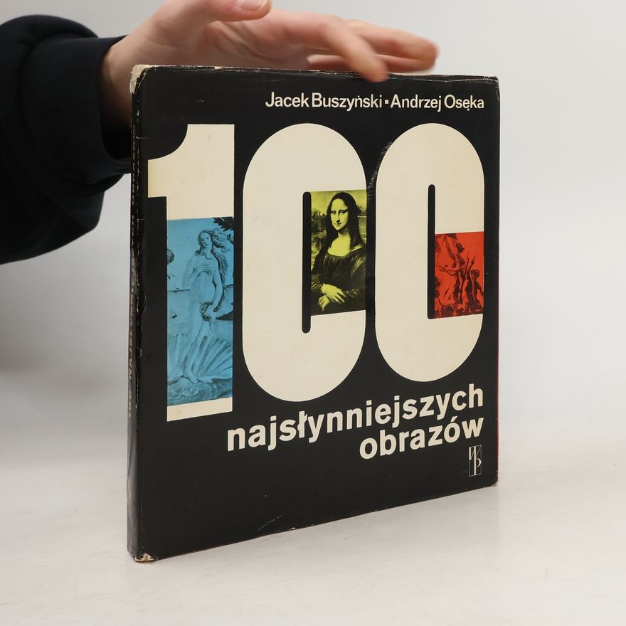Autorenkollektiv 100 najslynniejszych obrazów